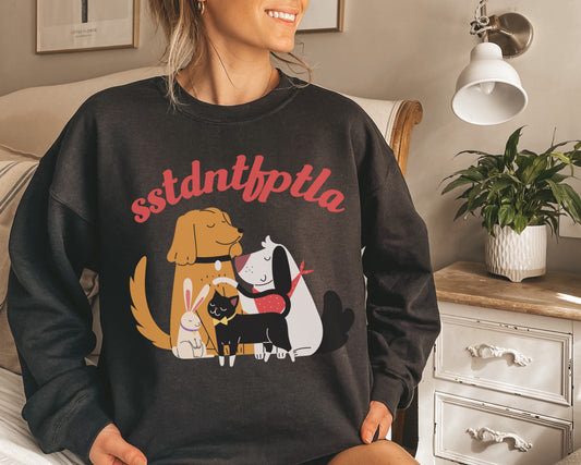 SSTDNTFPTLA Dog & Cat Sweatshirt